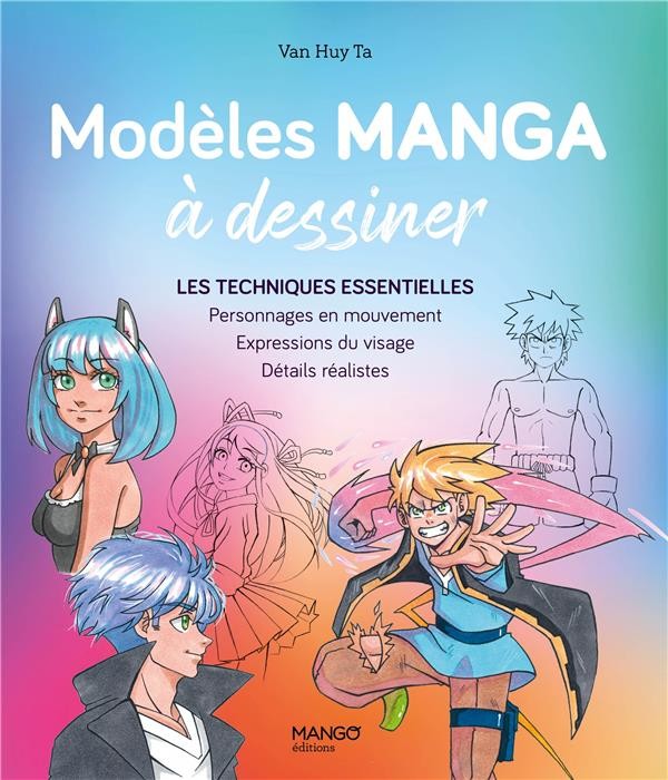 Dessine ton univers manga : 20 personnages kawaii & leurs accessoires