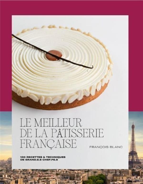 Pâtisserie de Ferrandi {le livre} : Il était une fois la pâtisserie