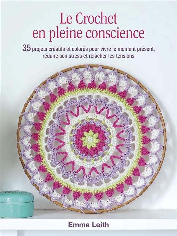 Créations crochet en maille serrée : accessoires mode et déco