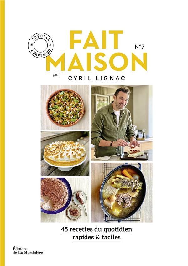 Fait maison par Cyril Lignac n.6 : spécial fêtes - Cyril Lignac