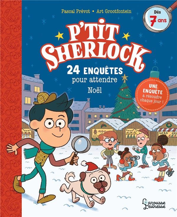 P'tit Sherlock : 24 enquêtes pour attendre Noël