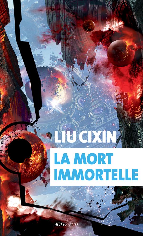 Le problème à trois corps Tome 3 : la mort immortelle