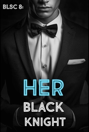 BLSC 8: Her Black Knight