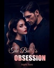 The Bully's Obsession