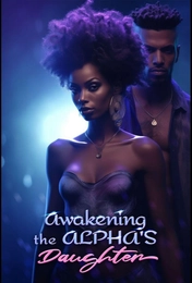 Awakening the Alpha's Daughter