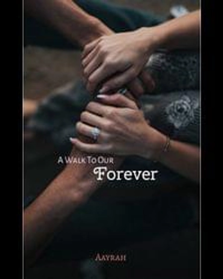 A Walk To Our Forever