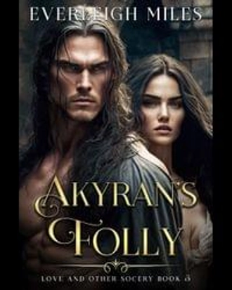Akyran's Folly, Love and Other Sorcery