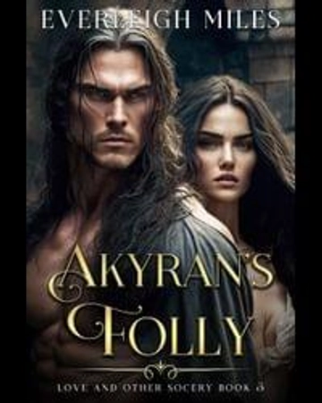 Akyran's Folly, Love and Other Sorcery