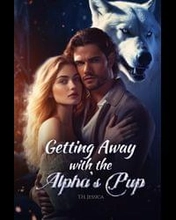 Getting away with the Alpha's Pup