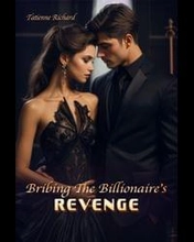Bribing The Billionaire's Revenge
