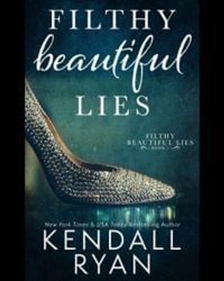 Filthy Beautiful Lies
