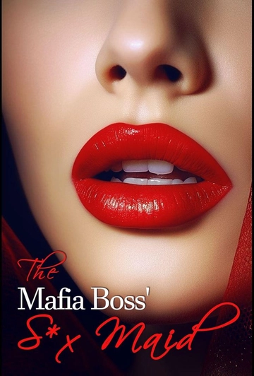 The Mafia Boss' S*x Maid