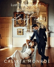 Lust in Love (Lust Trilogy Book 3)
