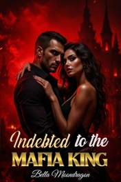 Indebted to the Mafia King