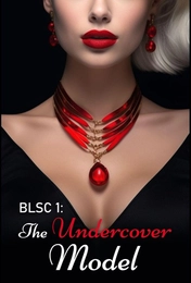 BLSC 1: The Undercover Model
