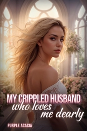 My Crippled Husband Who Loves Me Dearly