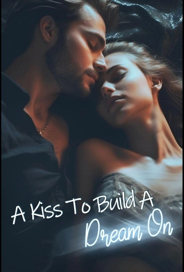 A Kiss To Build A Dream On