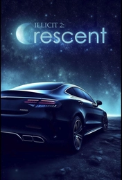 ILLICIT 2: Crescent