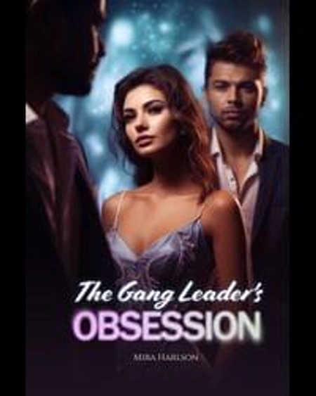 The Gang Leader's Obsession