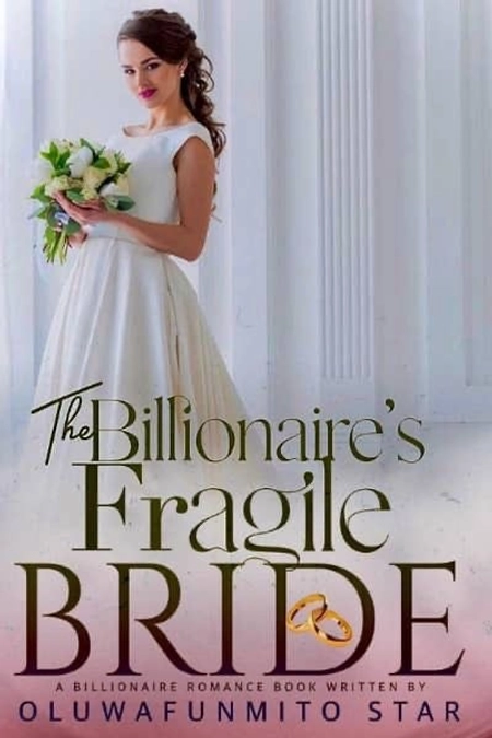The Billionaire’s Fragile Bride