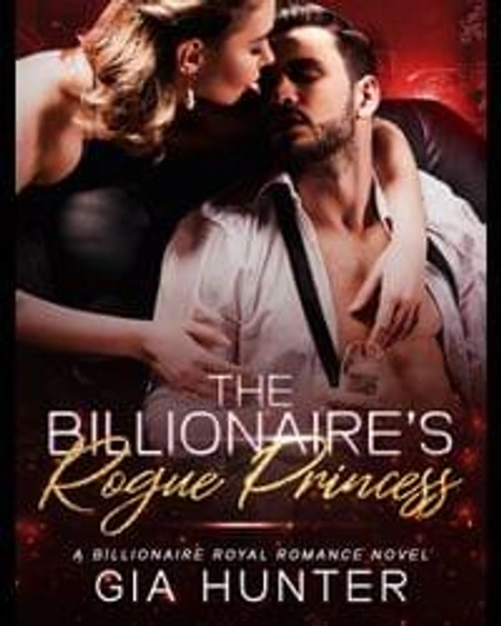The Billionaire's Rogue Princess