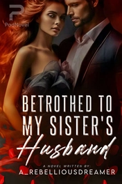 Betrothed To My Sister's Husband