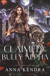 Claimed by My Bully Alpha