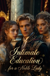 Intimate Education for a Noble Lady