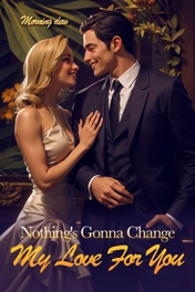 Nothing's Gonna Change My Love For You