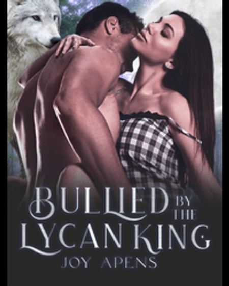 Bullied By The Lycan King