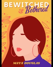 Bewitched & Bothered