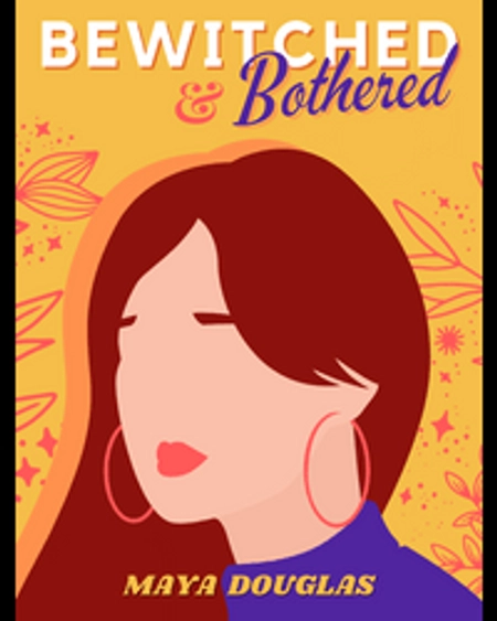 Bewitched & Bothered