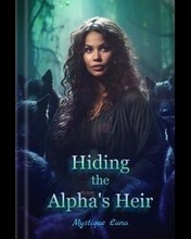 Hiding the Alpha's Heir