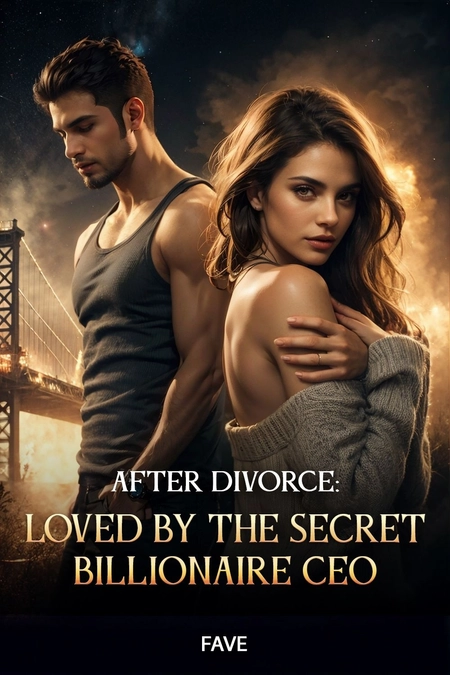 After Divorce: Loved by the Secret Billionaire CEO