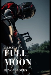 ILLICIT 4: Full Moon