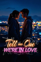 Tell No One We're In Love