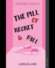 The Pill Of Regret And Fall