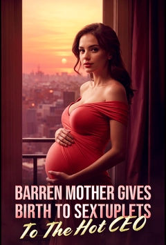 Barren Mother Gives Birth To Sextuplets To The Hot CEO