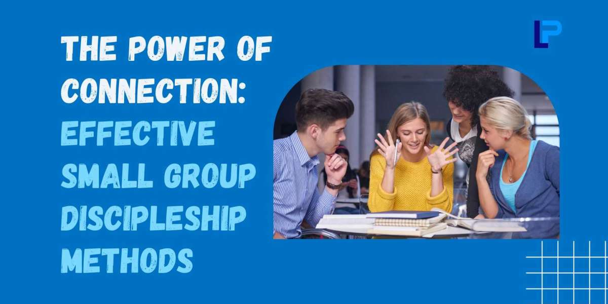 Effective Strategies for Small Group Discipleship Training