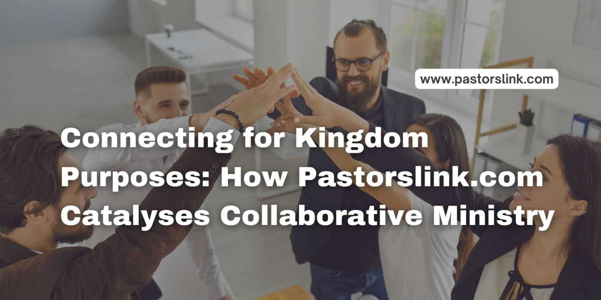 Connecting for Kingdom Purposes: How Pastorslink.com Catalyses Collaborative Ministry