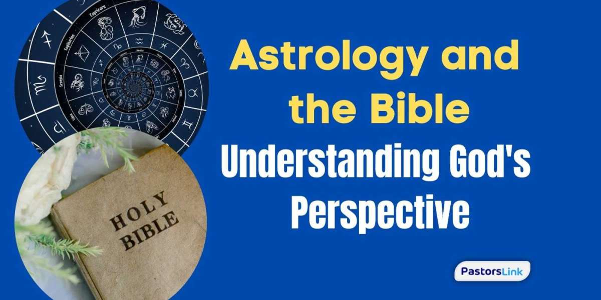 Astrology and the Bible: Understanding God's Perspective