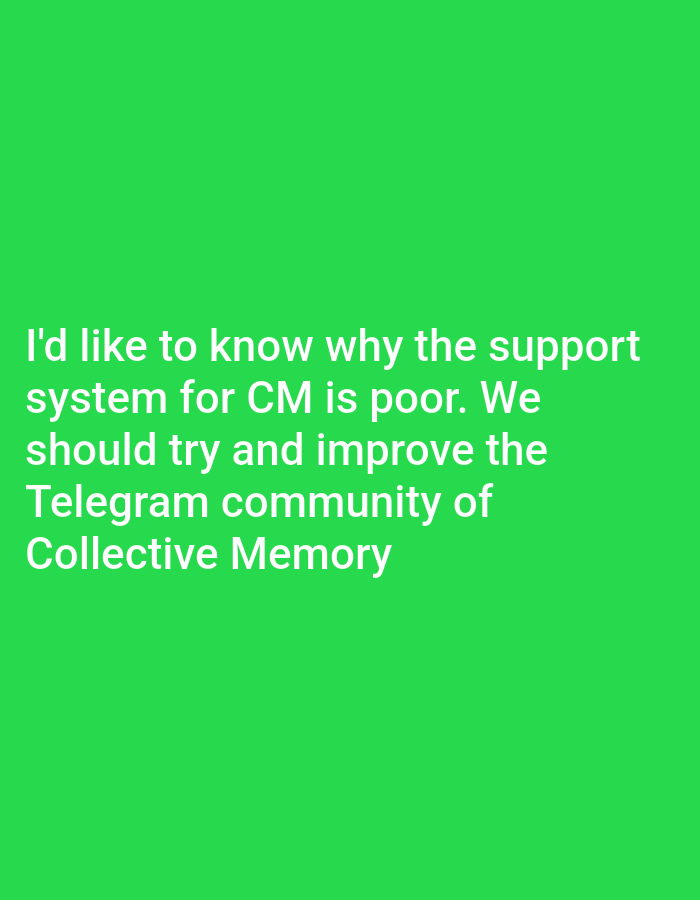 User calls for better Collective Memory support system improvements