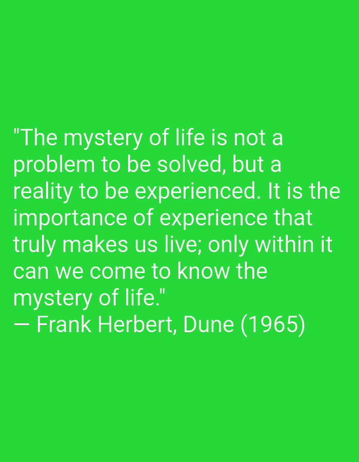 Inspirational quote about life's mystery spotted in Juan Griego