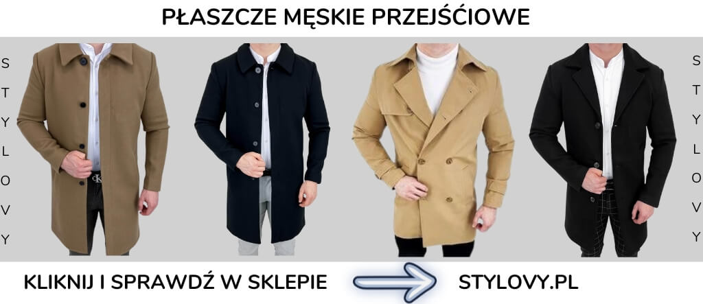 Płaszcze męskie wiosenne jesienne