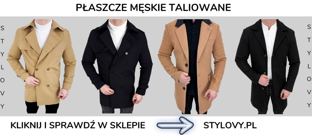 Płaszcze męskie taliowane