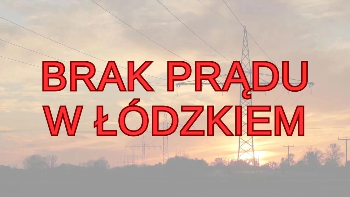 Brak prądu w wielu miejscowościach w Łódzkiem. Zacznie się już po weekendzie