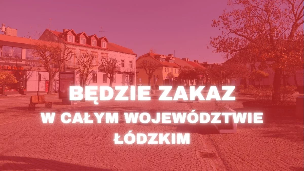 Nowy zakaz w całym woj. łódzkim? Według nich to niezbędne obostrzenia