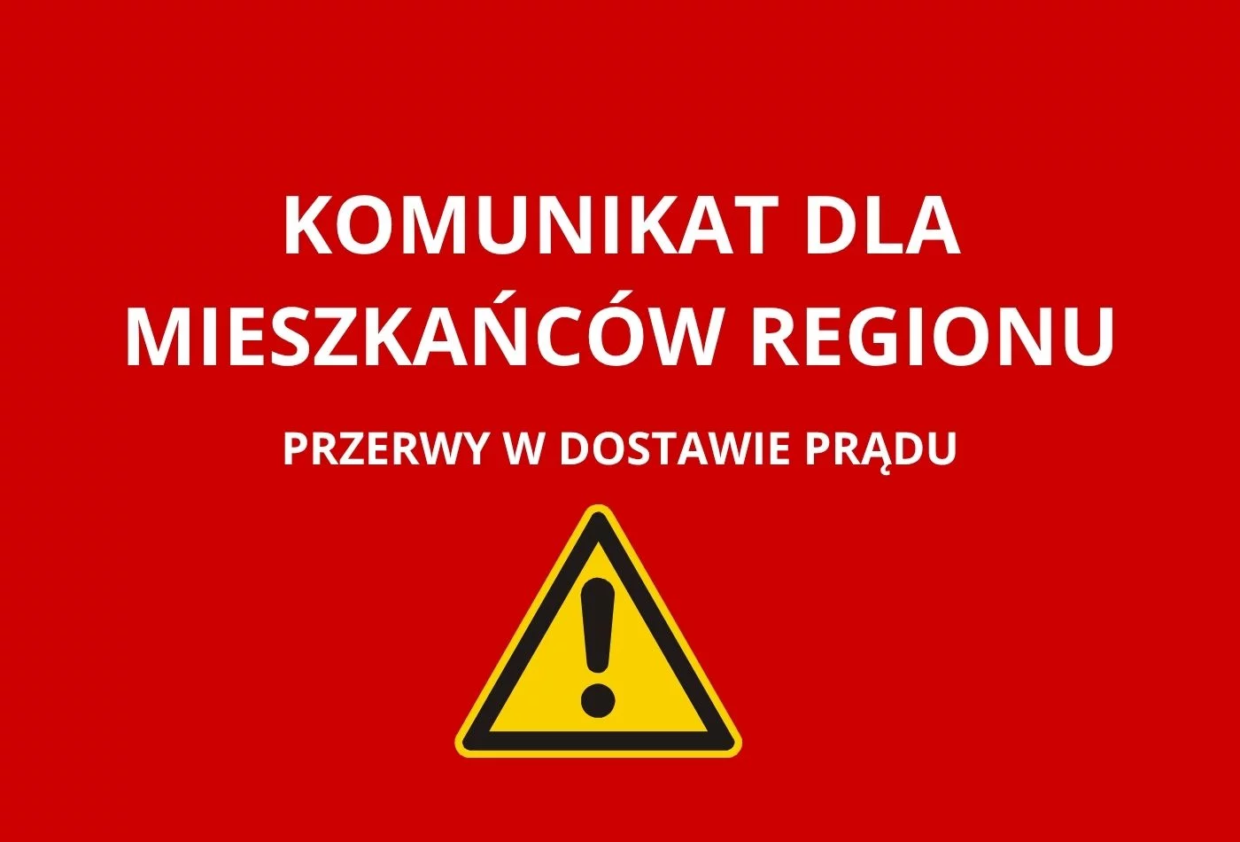 Komunikat dla mieszkańców regionu. Przerwy w dostawie energii elektrycznej, już od poniedziałku