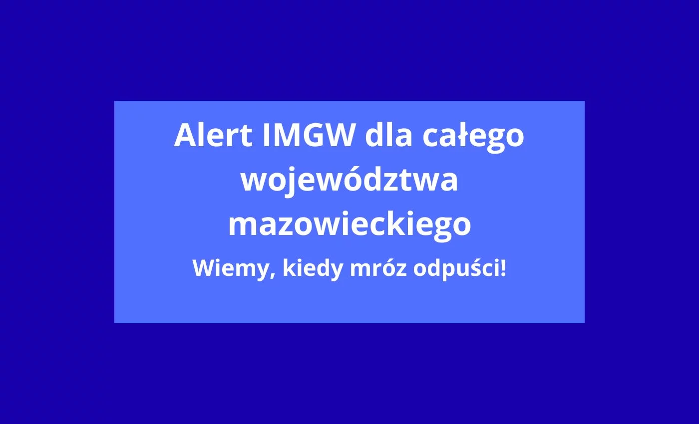 Poważny alert dla całego Mazowsza. Wiemy, kiedy się skończy