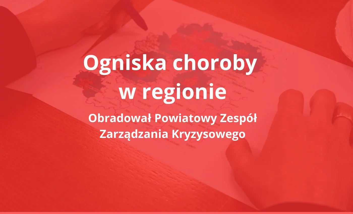Ognisko choroby w regionie. Powołano Zespół Zarządzania Kryzysowego